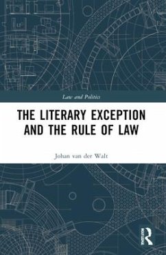 The Literary Exception and the Rule of Law - Walt, Johan Van Der
