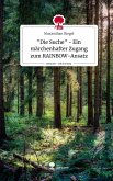 "Die Suche" - Ein märchenhafter Zugang zum RAINBOW-Ansatz. Life is a Story - story.one "Die Suche" - Ein märchenhafter Zugang zum RAINBOW-Ansatz. Life is a Story - story.one