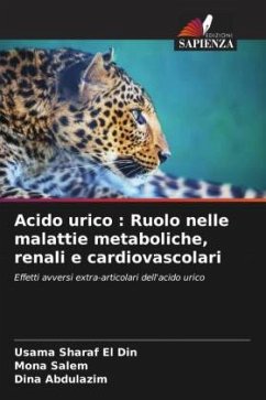 Acido urico : Ruolo nelle malattie metaboliche, renali e cardiovascolari - Sharaf El Din, Usama;Salem, Mona;Abdulazim, Dina