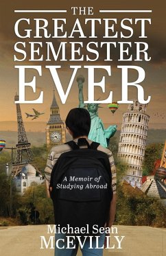 The Greatest Semester Ever - McEvilly, Michael Sean