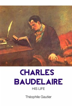 CHARLES BAUDELAIRE - Gautier, Theophile