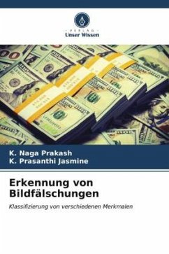 Erkennung von Bildfälschungen - Prakash, K. Naga;JASMINE, K. PRASANTHI