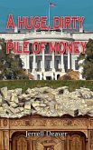 A Huge, Dirty Pile of Money
