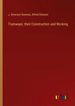 Tramways: their Construction and Working