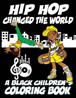 Hip Hop Changed The World - A Black Children's Coloring Book - Coloring Book, Black Children's; Davis, Kyle