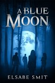 A Blue Moon (eBook, ePUB)