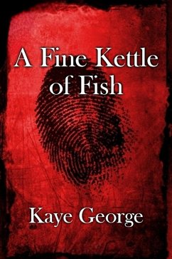 A Fine Kettle of Fish (eBook, ePUB) - George, Kaye