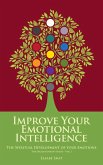 Improve Your Emotional Intelligence: The Spiritual Development of Your Emotions (Perspectives on Life, #1) (eBook, ePUB)