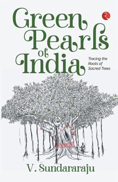 Green Pearls of India - Sundararaju, V.
