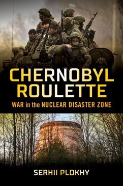 Chernobyl Roulette - Plokhy, Serhii