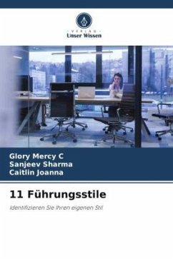11 Führungsstile - Mercy C, Glory;Sharma, Sanjeev;Joanna, Caitlin