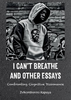 I Can't Breathe and Other Essays - Kapuya, Zvikomborero
