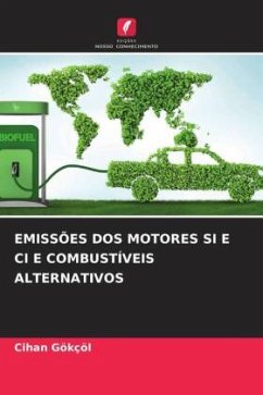 EMISSÕES DOS MOTORES SI E CI E COMBUSTÍVEIS ALTERNATIVOS - Gökçöl, Cihan