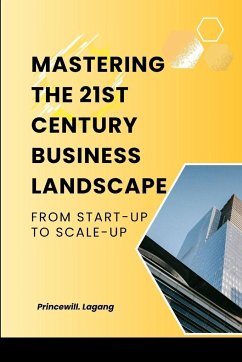 Mastering the 21st Century Business Landscape - Lagang, Princewill