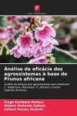 Análise da eficácia dos agrossistemas à base de Prunus africana