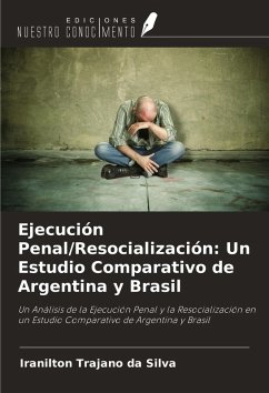 Ejecución Penal/Resocialización: Un Estudio Comparativo de Argentina y Brasil Cover Ejecución Penal/Resocialización: Un Estudio Comparativo de Argentina y Brasil