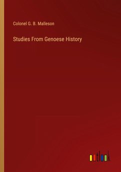 Studies From Genoese History - Malleson, Colonel G. B.