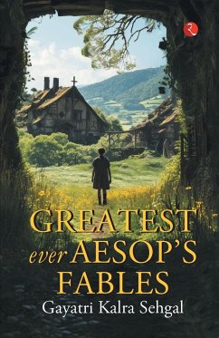 Greatest Ever Aesop's Fables - Sehgal, Gayatri Kalra