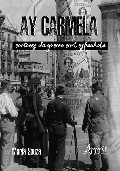 Ay Carmela: Cartazes da Guerra Civil Espanhola (eBook, ePUB)