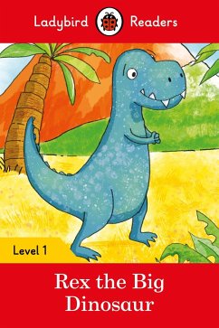 Ladybird Readers Level 1 - Rex the Big Dinosaur (ELT Graded Reader) (eBook, ePUB) - Ladybird