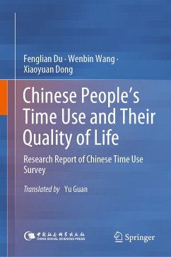 Chinese People’s Time Use and Their Quality of Life (eBook, PDF) - Du, Fenglian; Wang, Wenbin; Dong, Xiaoyuan