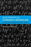 False Prophets of Economics Imperialism (eBook, ePUB)