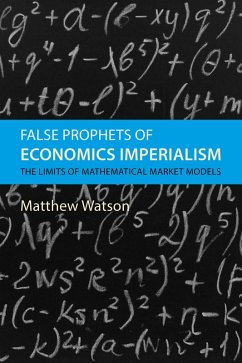 False Prophets of Economics Imperialism (eBook, ePUB) - Watson, Matthew