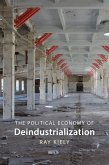 The Political Economy of Deindustrialization (eBook, ePUB)