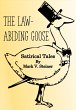 The Law-Abiding Goose: Satirical Tales... - Bild 1