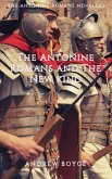 The Antonine Romans and The New King (eBook, ePUB)
