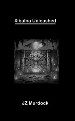 Cover Xibalba Unleashed (eBook, ePUB)