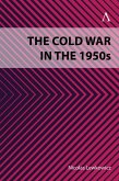 The Cold War in the 1950s (eBook, ePUB)