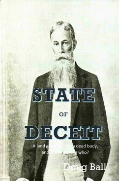State of Deceit - A Land Grant, Greed, a Dead Body, and Who's Playing Who? (eBook, ePUB) - Ball, Doug
