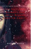 The Antonine Romans and Deva: Roman Chester Awaits! (eBook, ePUB)