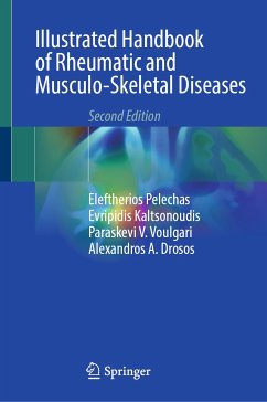 Illustrated Handbook of Rheumatic and Musculo-Skeletal Diseases (eBook, PDF) - Pelechas, Eleftherios; Kaltsonoudis, Evripidis; Voulgari, Paraskevi V.; Drosos, Alexandros A.