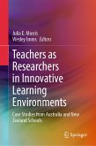 Teachers as Researchers in Innovative Learning Environments (eBook, PDF)
