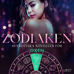 Zodiaken: 10 Erotiska noveller för Oxen (MP3-Download) - Södergran, Alexandra; Skov, Sarah; Jones, Julie; Lemarin, Nicolas