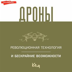 Drony. Revolyucionnaya tekhnologiya i beskraynie vozmozhnosti (MP3-Download) - authors, Team