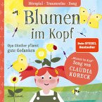 Blumen im Kopf. Opa Günther pflanzt gute Gedanken (MP3-Download)