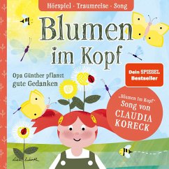 Blumen im Kopf. Opa Günther pflanzt gute Gedanken (MP3-Download) - Wirth, Lisa; Koreck, Claudia
