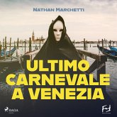 Ultimo carnevale a Venezia. Un'indagine per il commissario Enzo Fellini (MP3-Download)