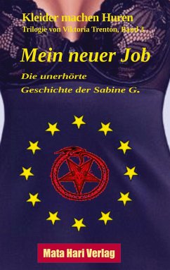 Mein neuer Job - Die unerhörte Geschichte der Sabine G. - Trenton, Viktoria