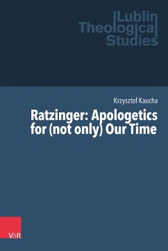 Ratzinger: Apologetics for (not only) Our Time - Kaucha, Krzysztof