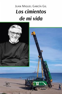 Los cimientos de mi vida (eBook, ePUB) - Miguel García Gil, Juan