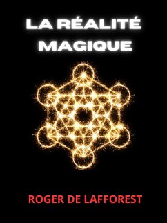 La Réalité Magique (eBook, ePUB) - De Lafforest, Roger