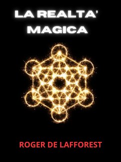 La Realtà Magica (Tradotto) (eBook, ePUB) - De Lafforest, Roger