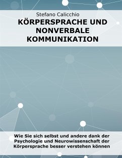 Körpersprache und nonverbale Kommunikation (eBook, ePUB) - Calicchio, Stefano