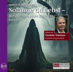 Solange du liebst - Buholzer, Sonja A.