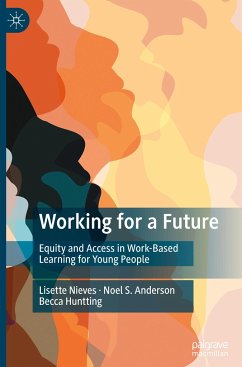 Working for a Future - Nieves, Lisette;Anderson, Noel S.;Huntting, Becca