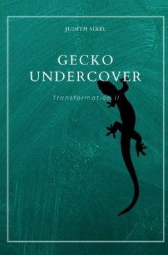 Gecko Undercover - Sixel, Judith